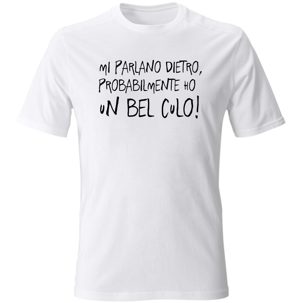 T-Shirt Unisex Mi parlano dietro - Scritte Divertenti - Chiara