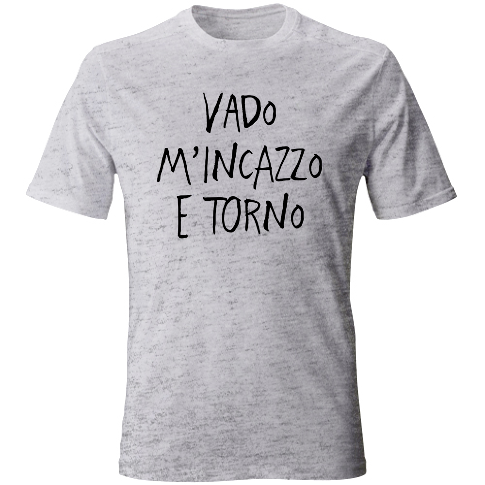 T-Shirt Unisex Vado e torno - Scritte Divertenti - Chiara