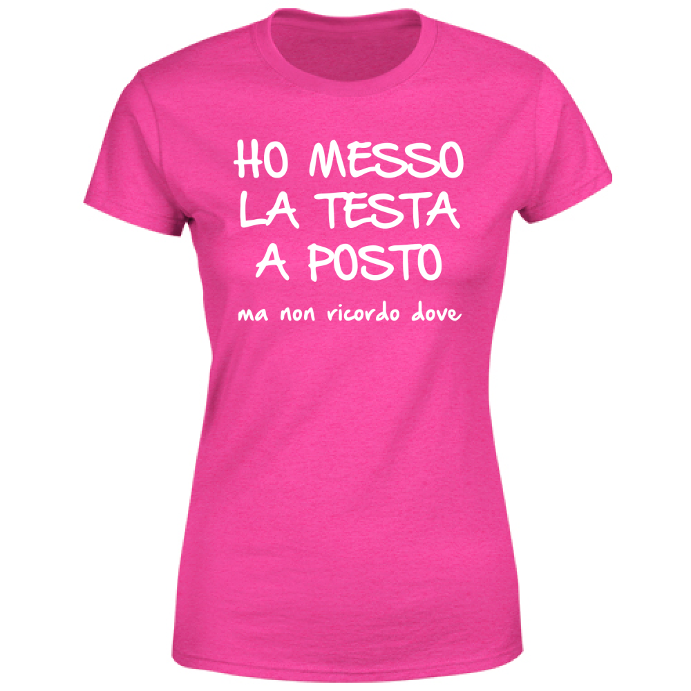 T-Shirt Donna Ho messo la testa a posto - Scritte Divertenti