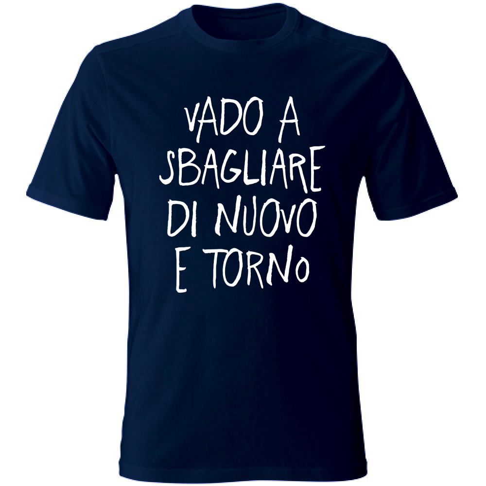 T-Shirt Unisex Sbagliare di nuovo - Scritte Divertenti