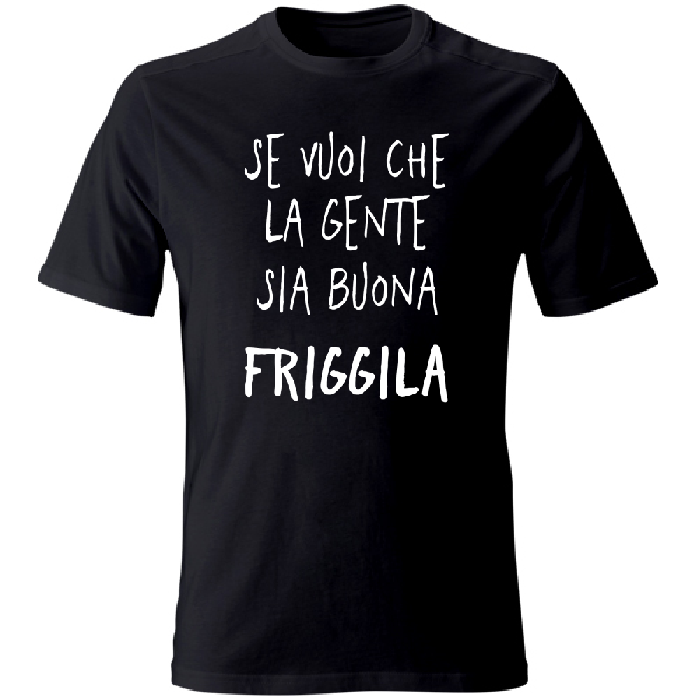 T-Shirt Unisex Gente buona - Scritte Divertenti