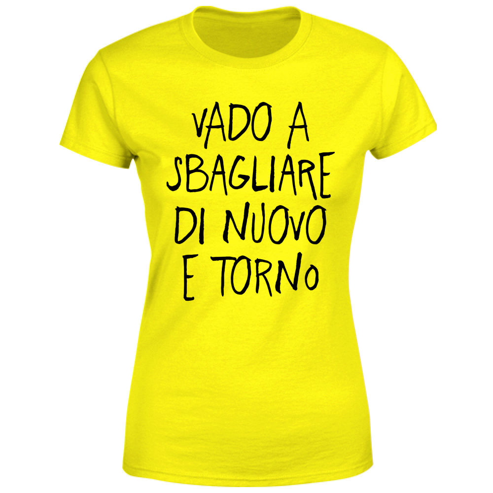 T-Shirt Donna Sbagliare - Scritte Divertenti - Chiara