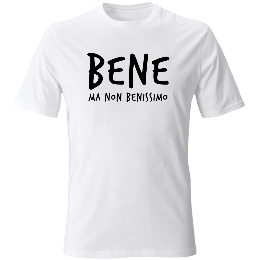 T-Shirt Unisex Bene - Scritte Divertenti - Chiara