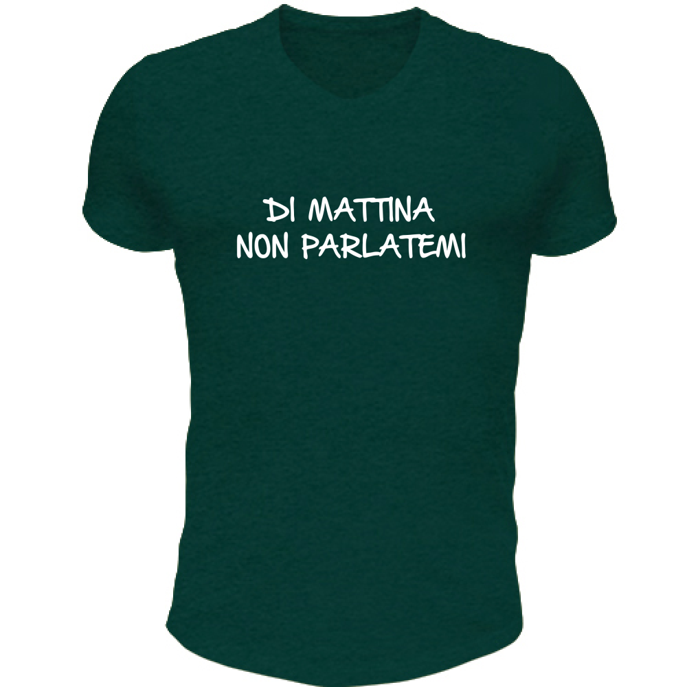 T-Shirt Unisex Scollo V Di mattina non parlatemi - Scritte Divertenti