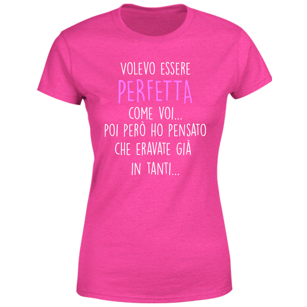 T-Shirt Donna Perfetta - Scritte Divertenti