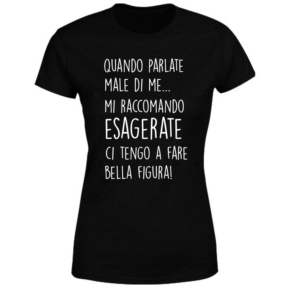 T-Shirt Donna Quando parlate... - Scritte Divertenti