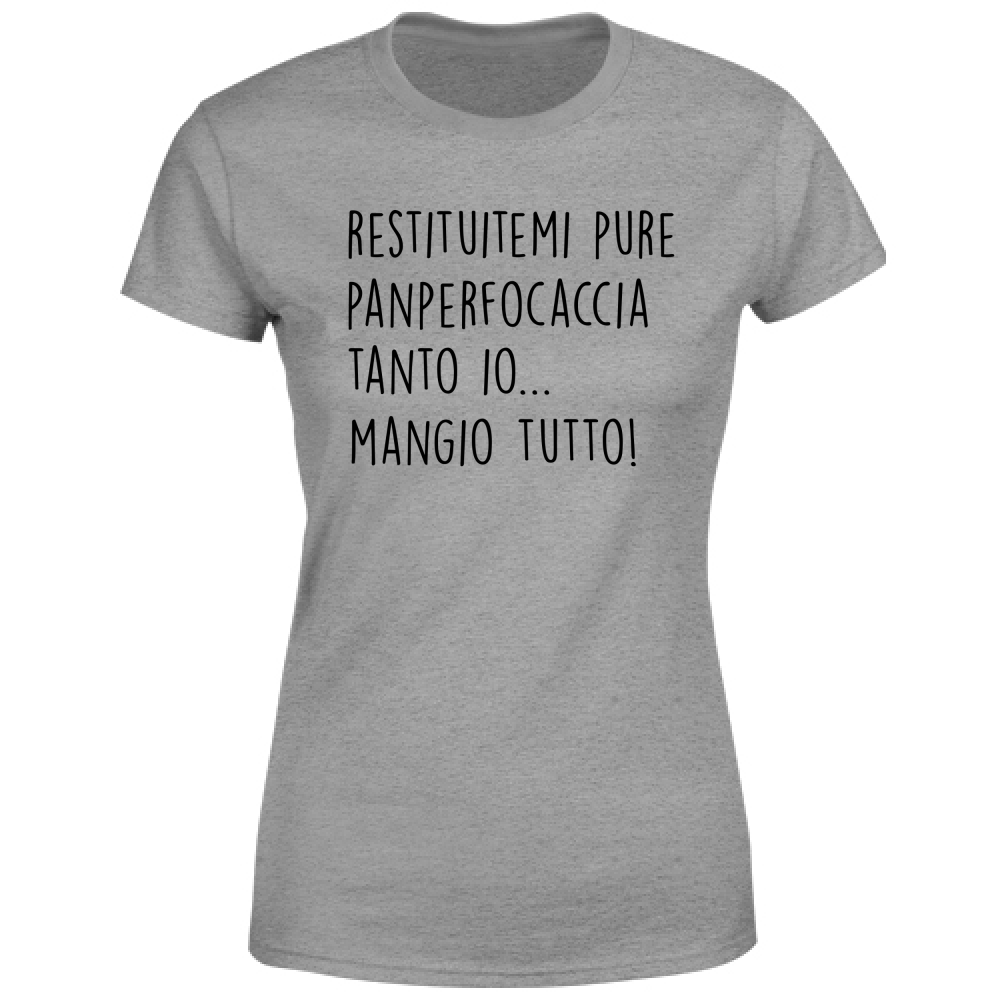 T-Shirt Donna Pan per focaccia - Scritte Divertenti - Chiara