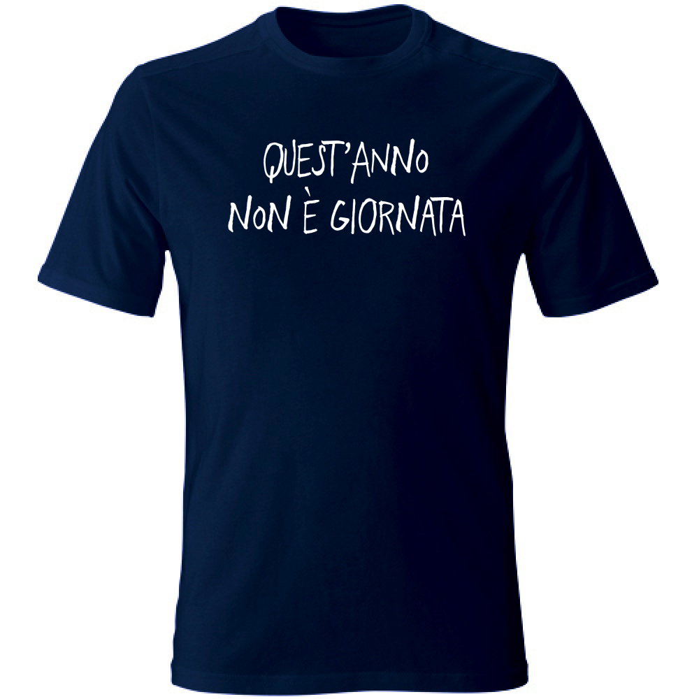 T-Shirt Unisex Non è giornata - Scritte Divertenti