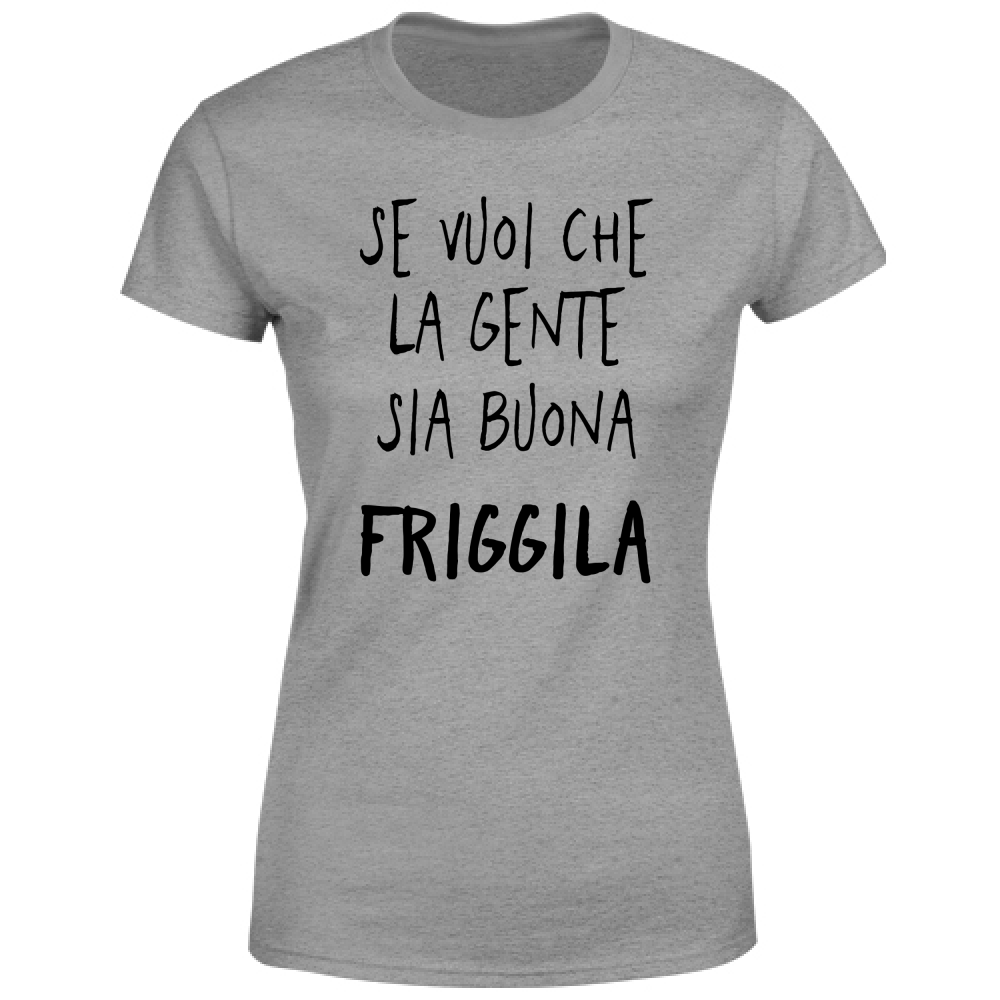 T-Shirt Donna Gente buona - Scritte Divertenti - Chiara