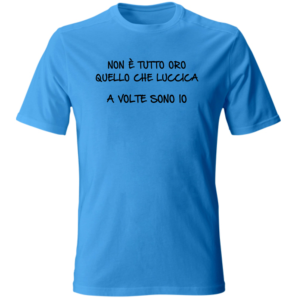 T-Shirt Unisex Tutto oro - Scritte Divertenti - Chiara