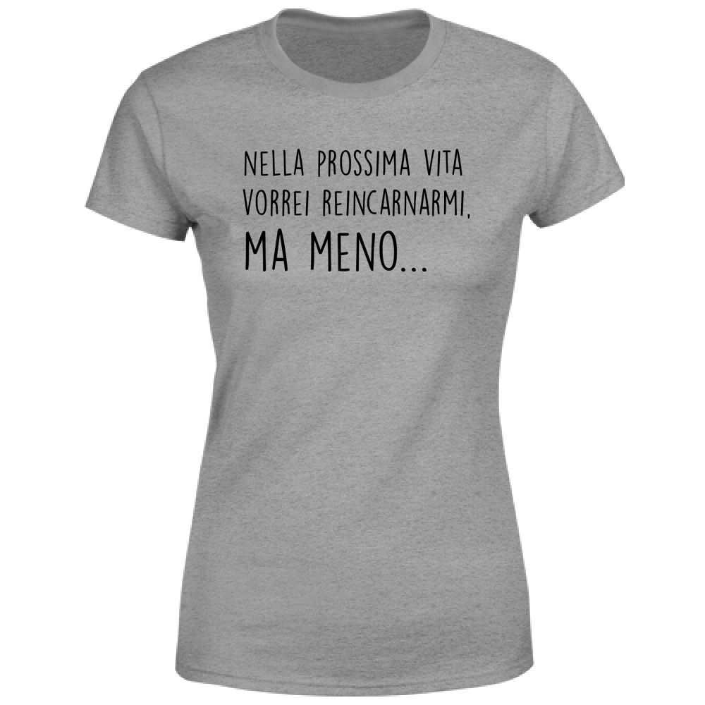 T-Shirt Donna Ma meno - Scritte Divertenti - Chiara