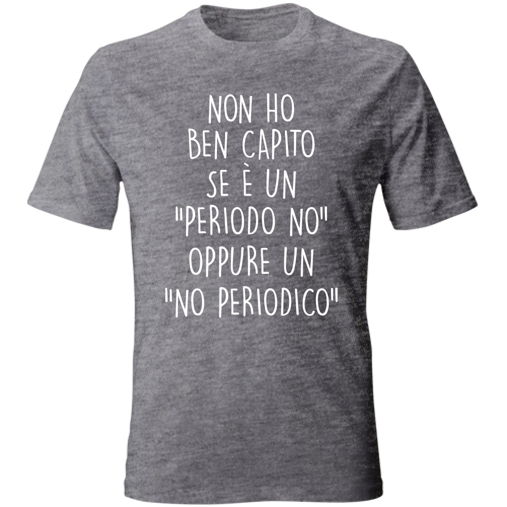 T-Shirt Unisex No periodico - Scritte Divertenti