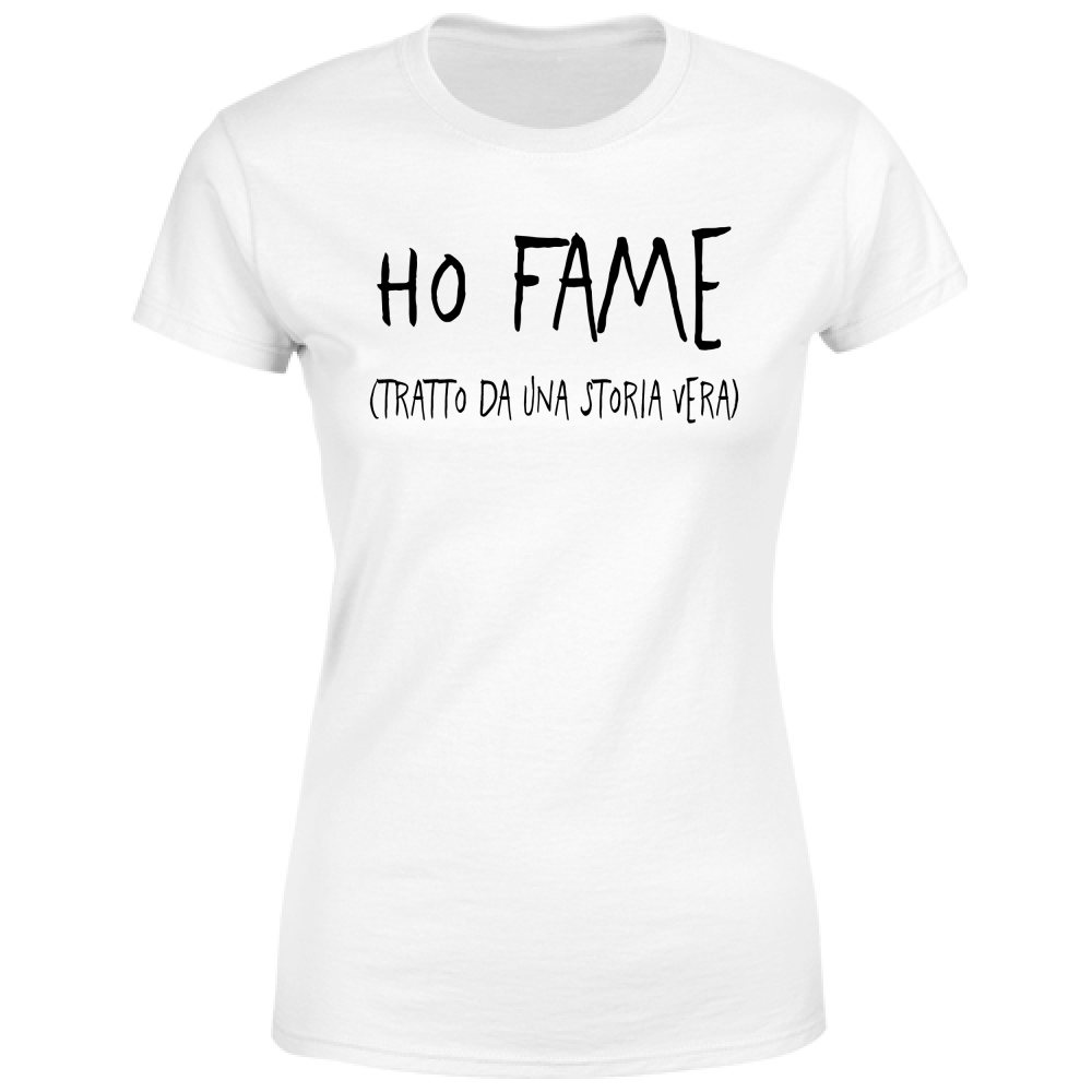 T-Shirt Donna Ho fame - Scritte Divertenti - Chiara