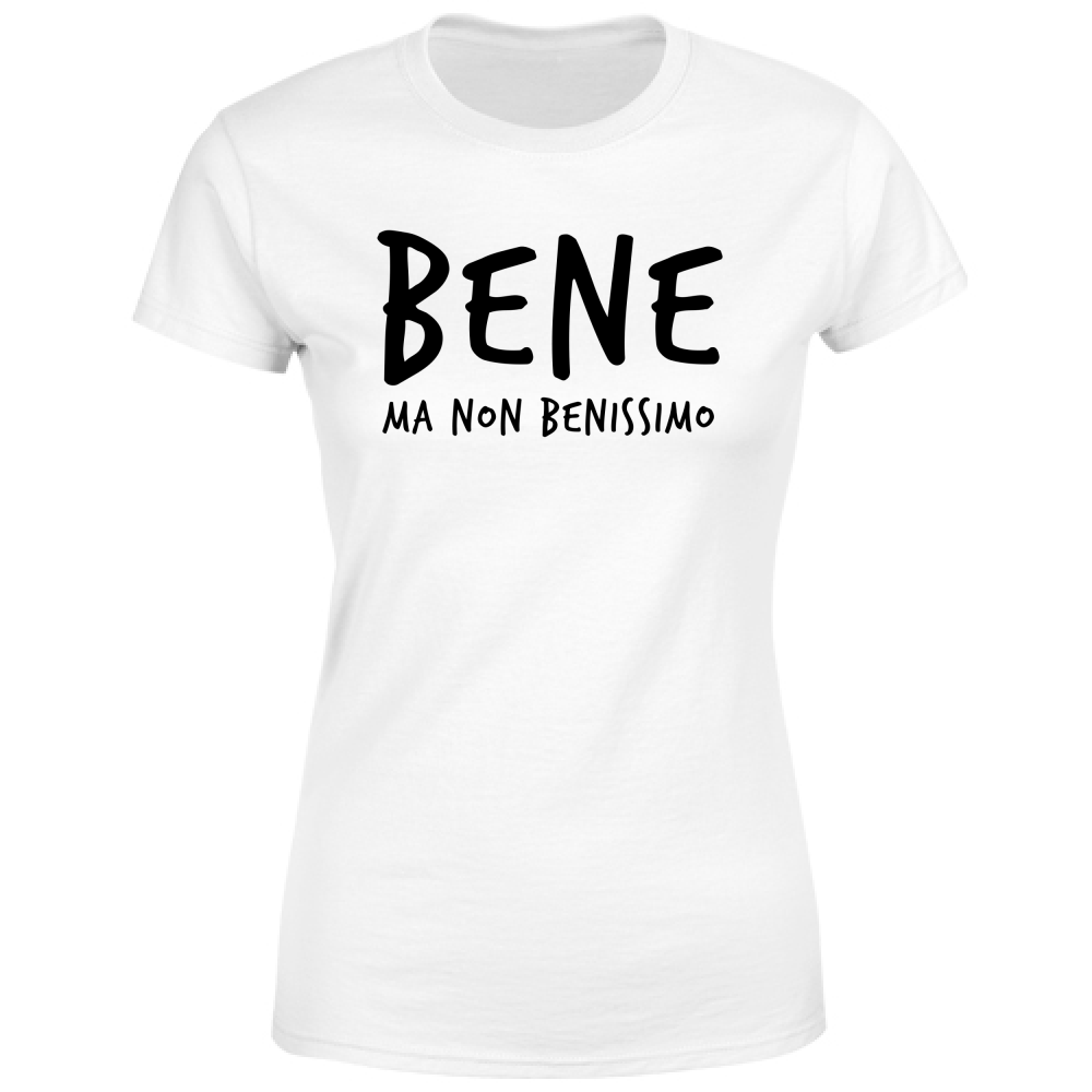 T-Shirt Donna Bene - Scritte Divertenti - Chiara