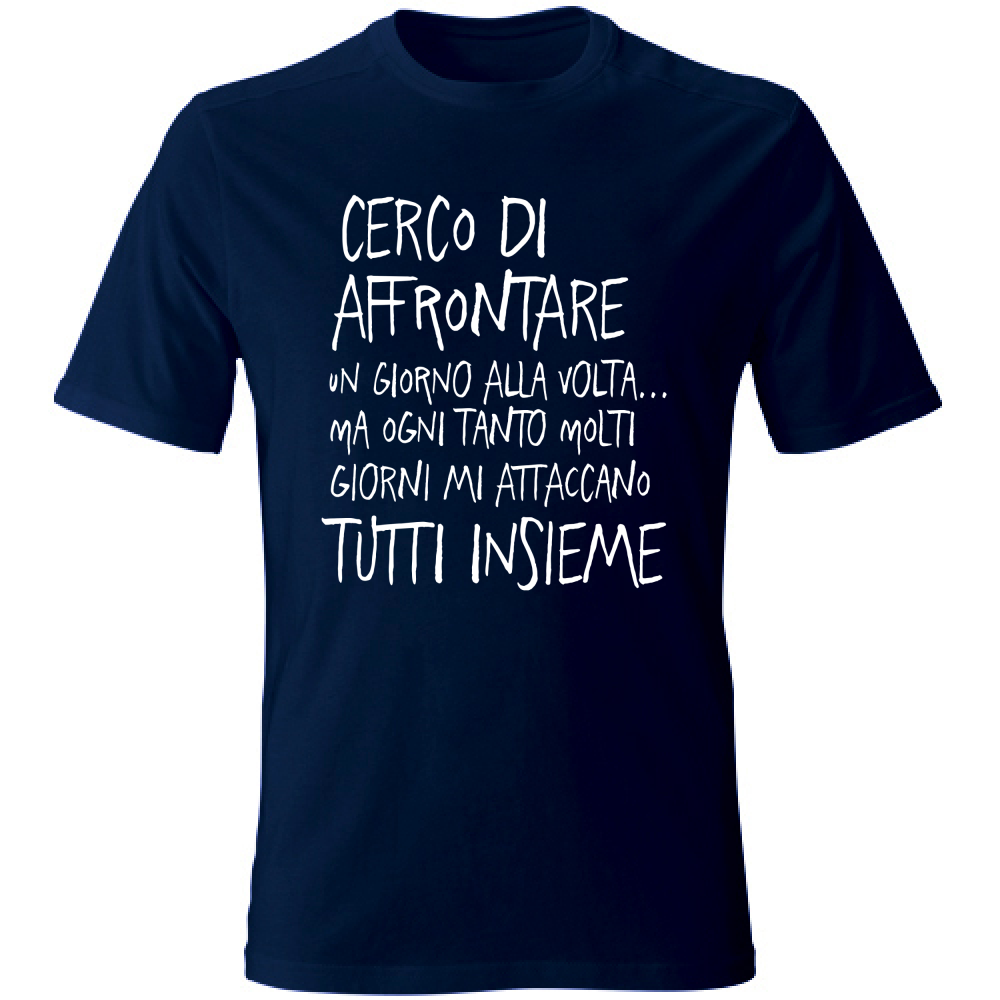 T-Shirt Unisex Un giorno alla volta - Scritte Divertenti