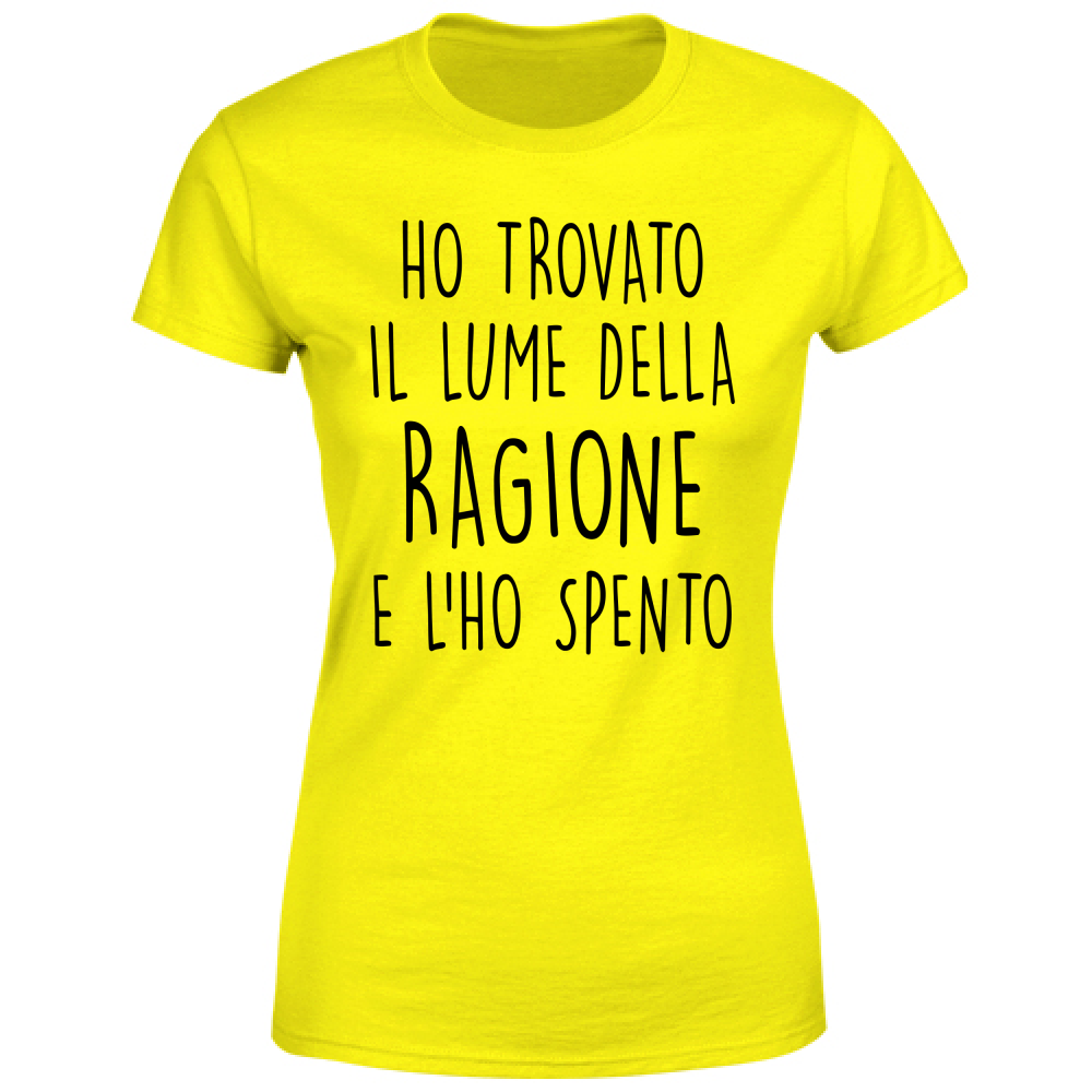 T-Shirt Donna Lume della ragione - Scritte Divertenti - Chiara