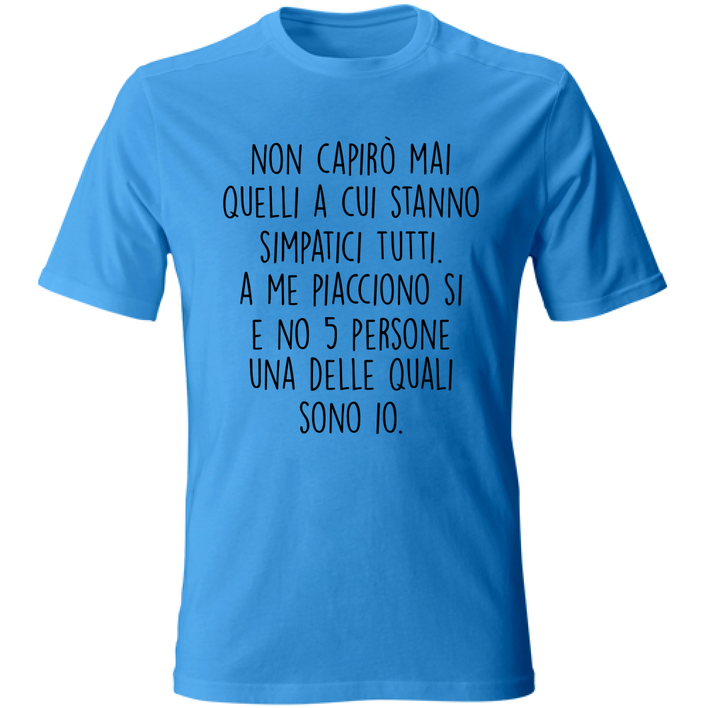 T-Shirt Unisex Simpatici tutti - Scritte Divertenti - Chiara