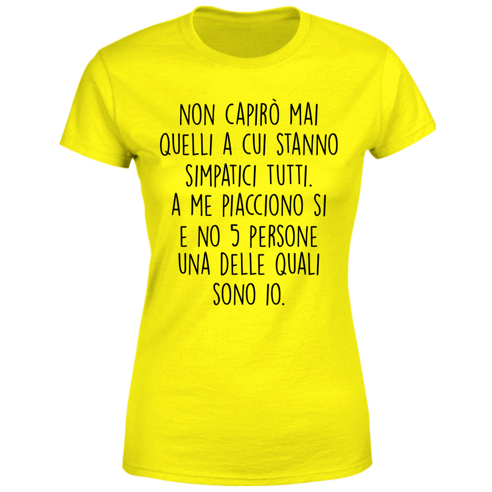 T-Shirt Donna Simpatici tutti - Scritte Divertenti - Chiara