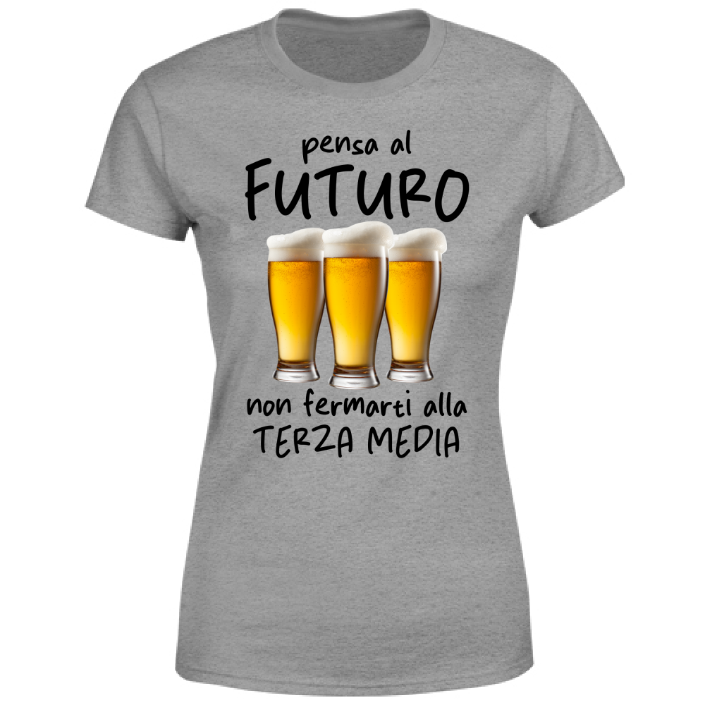 T-Shirt Donna Pensa al futuro - Scritte Divertenti - Chiara