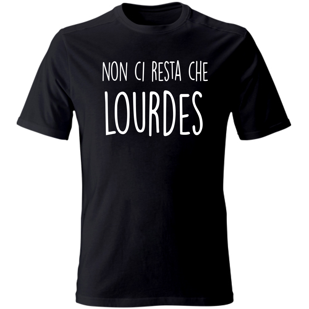 T-Shirt Unisex Non ci resta che... - Scritte Divertenti