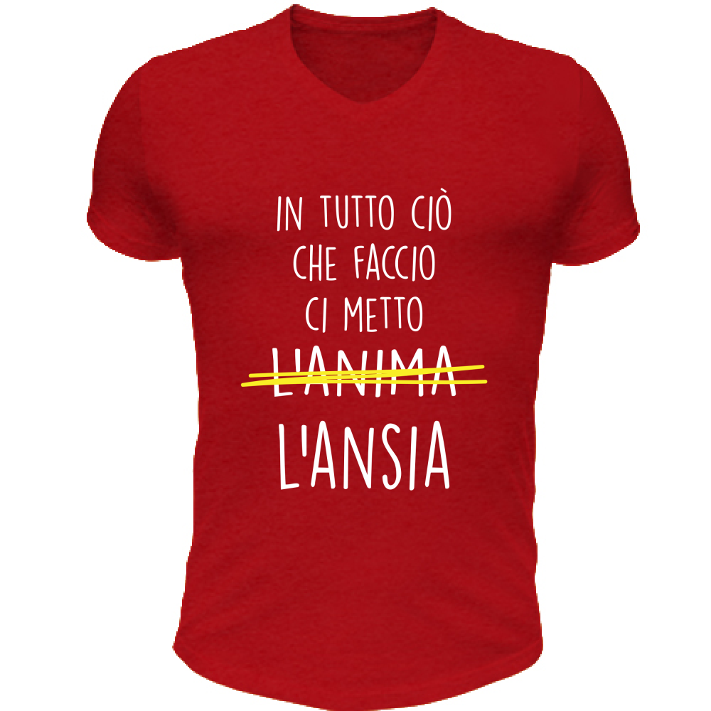 T-Shirt Unisex Scollo V Ci metto l'Ansia - Scritte Divertenti