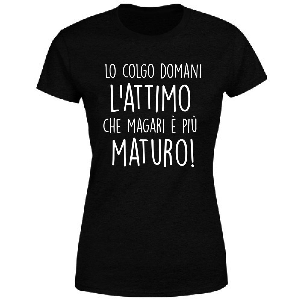 T-Shirt Donna L'attimo - Scritte Divertenti