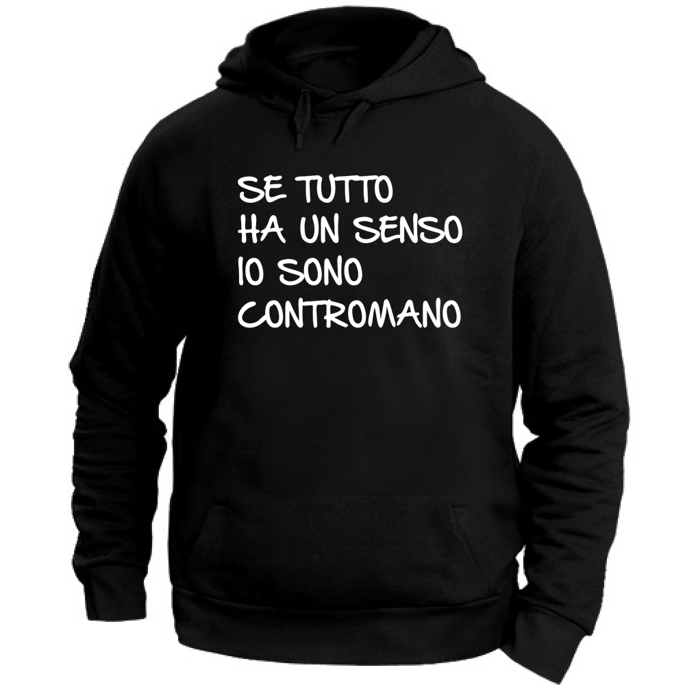 Felpa Unisex con Cappuccio Contromano - Scritte Divertenti