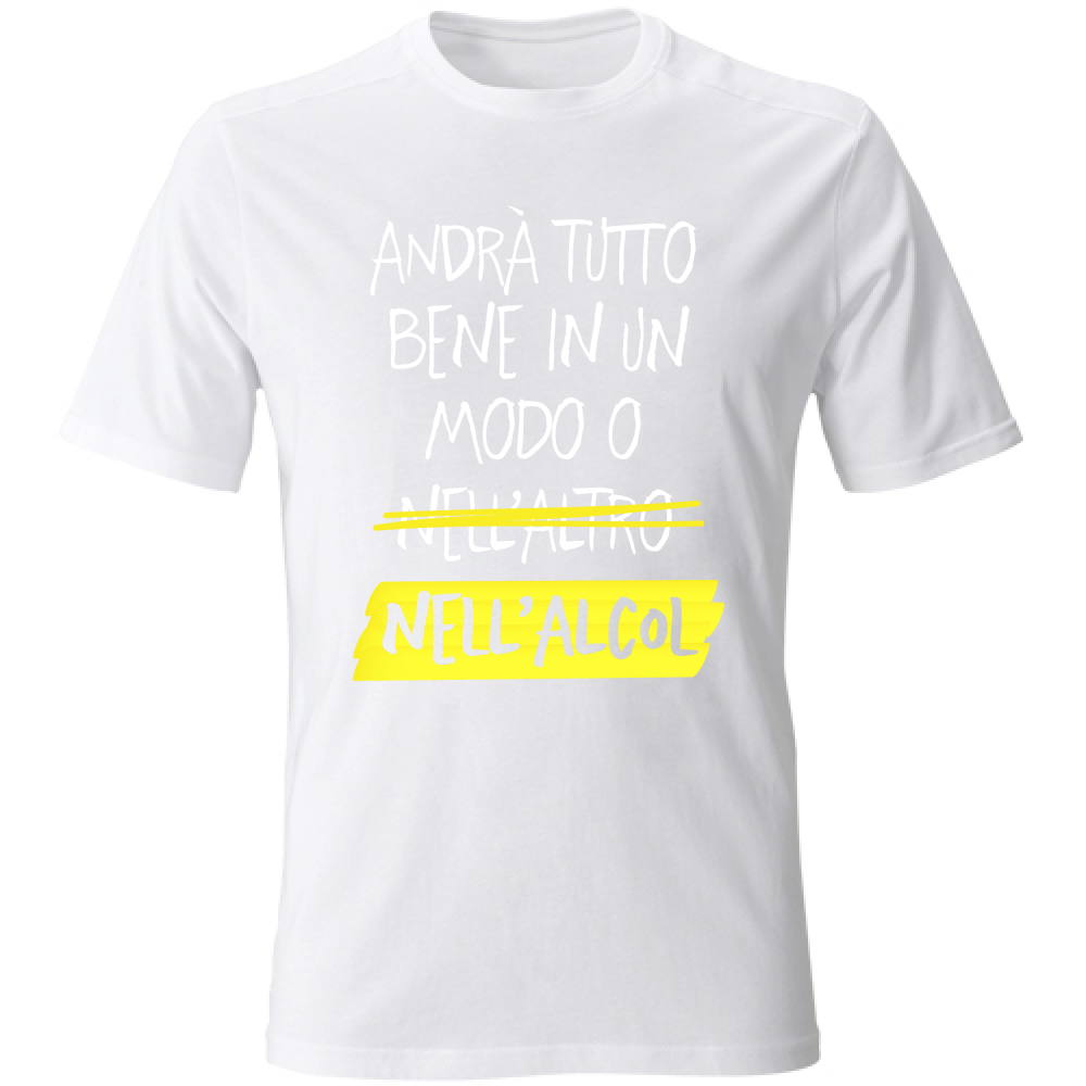 T-Shirt Unisex Andrà tutto bene - Scritte Divertenti