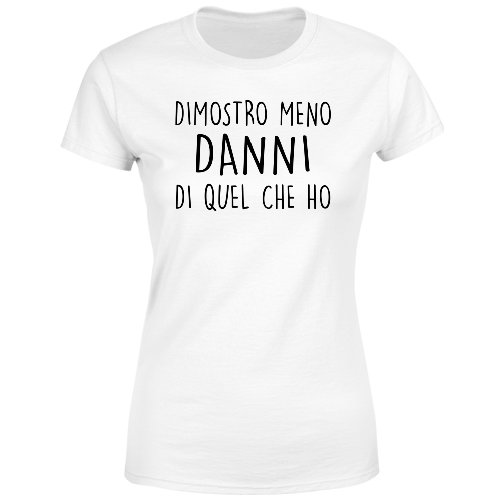 T-Shirt Donna Dimostro meno - Scritte Divertenti - Chiara