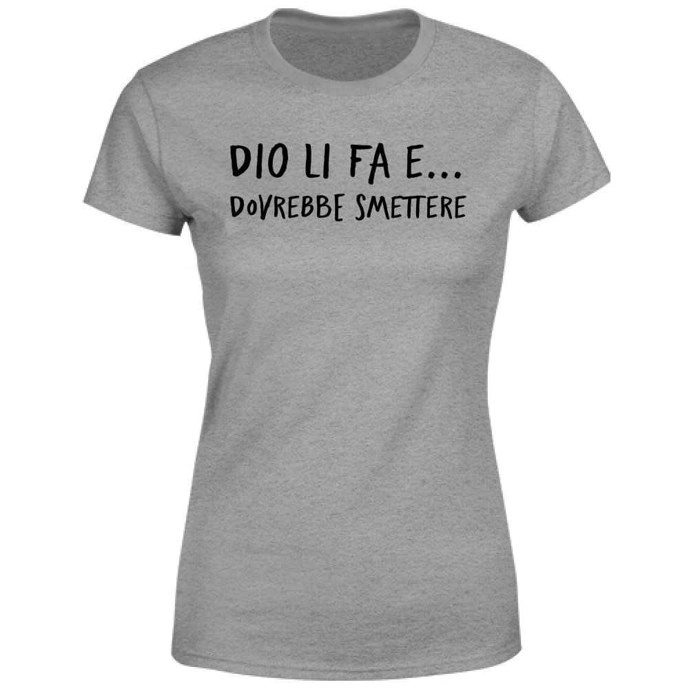 T-Shirt Donna Dovrebbe smettere - Scritte Divertenti - Chiara