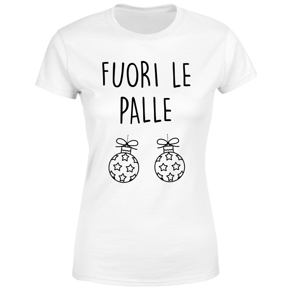 T-Shirt Donna Fuori le... - Scritte Divertenti - Chiara