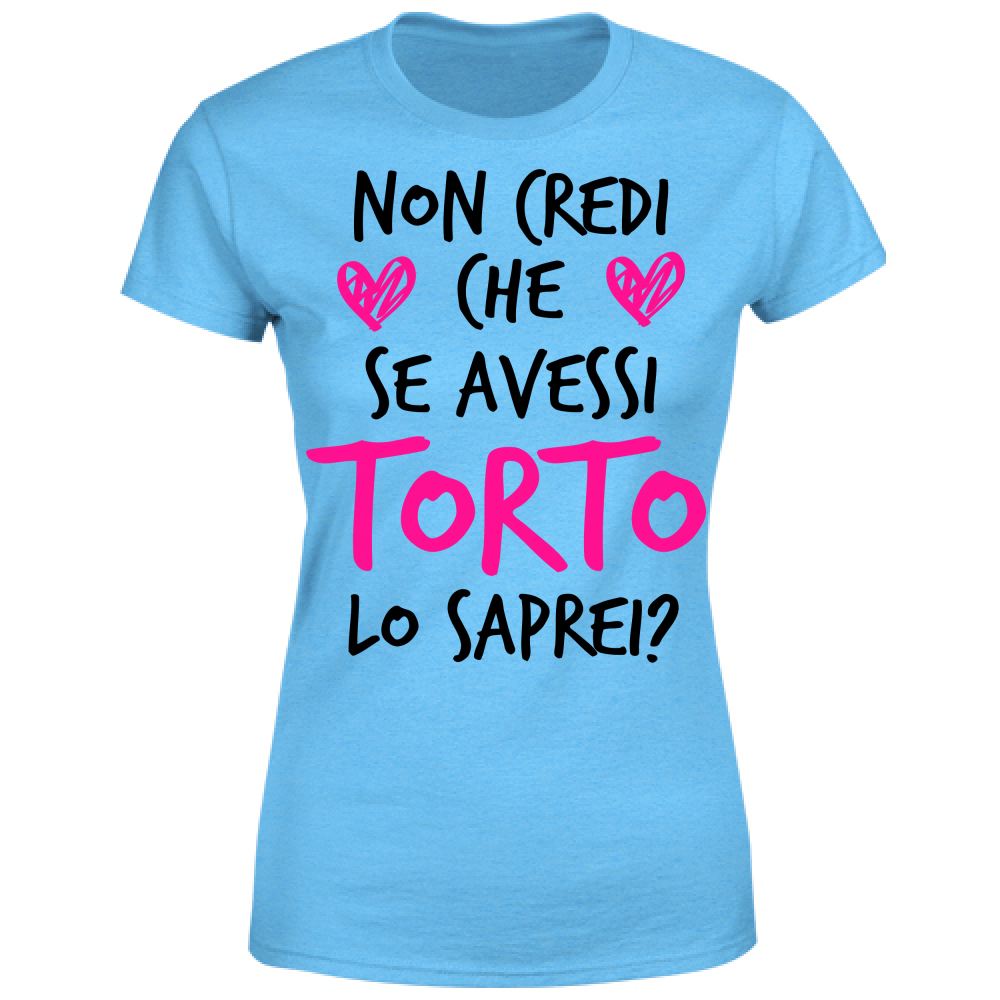 T-Shirt Donna Torto - Scritte Divertenti - Chiara