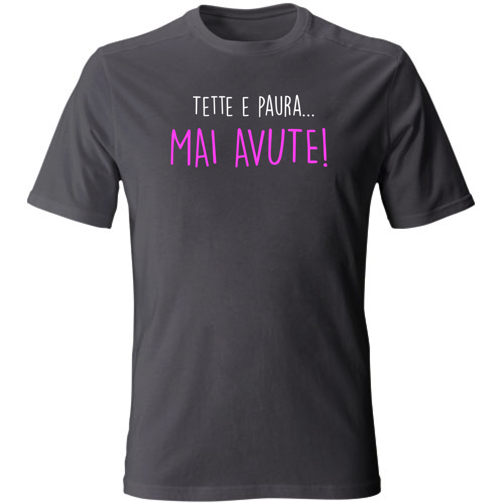 T-Shirt Unisex Large Texxe e Paura, mai avute - Scritte Divertenti