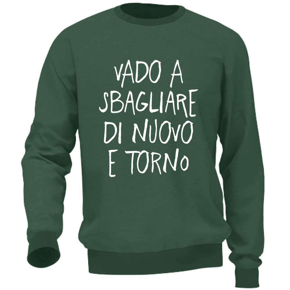 Felpa Unisex Sbagliare di nuovo - Scritte Divertenti