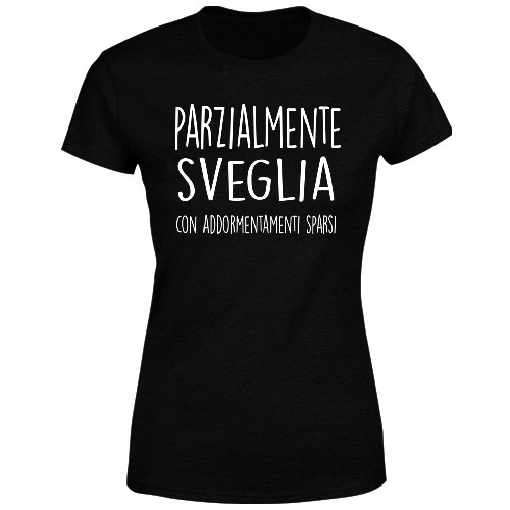 T-Shirt Donna Parzialmente sveglia - Scritte Divertenti