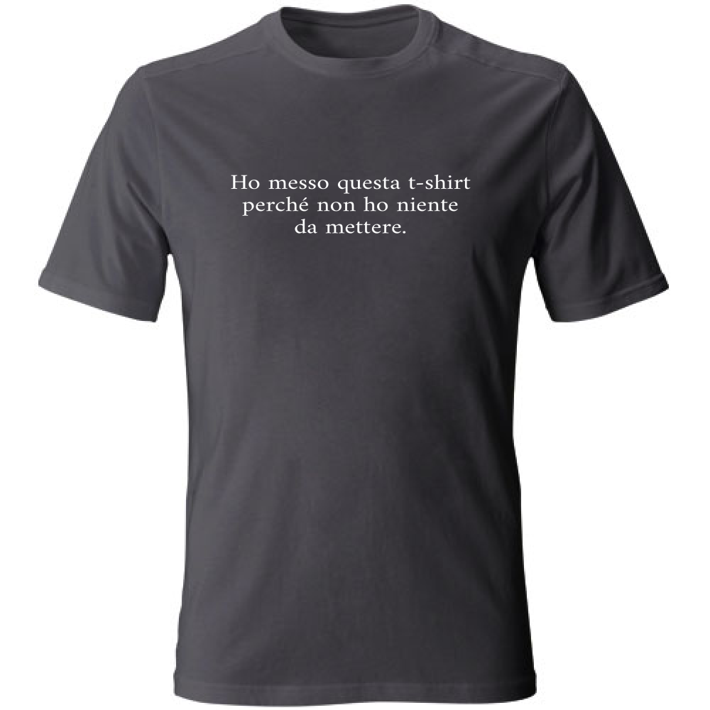 T-Shirt Unisex Large Non ho niente da mettere