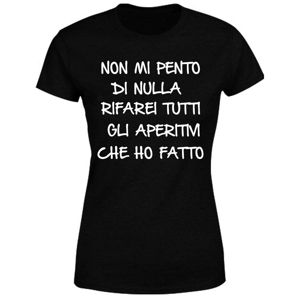 T-Shirt Donna Non mi pento - Scritte Divertenti