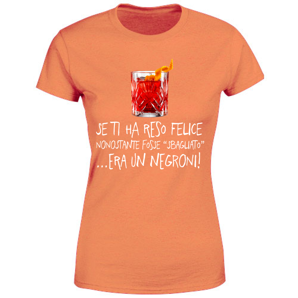 T-Shirt Donna Negroni sbagliato - Scritte Divertenti