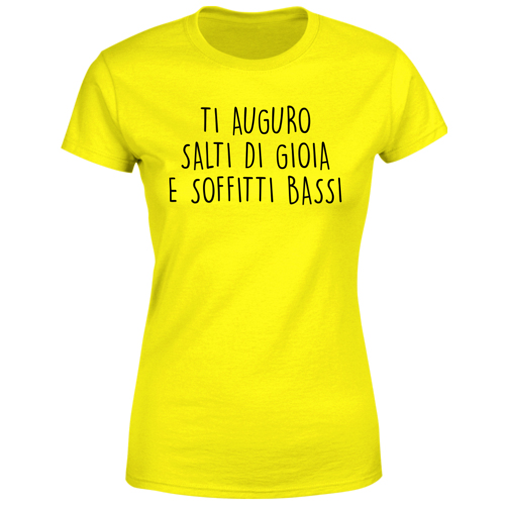 T-Shirt Donna Soffitti bassi - Scritte Divertenti - Chiara