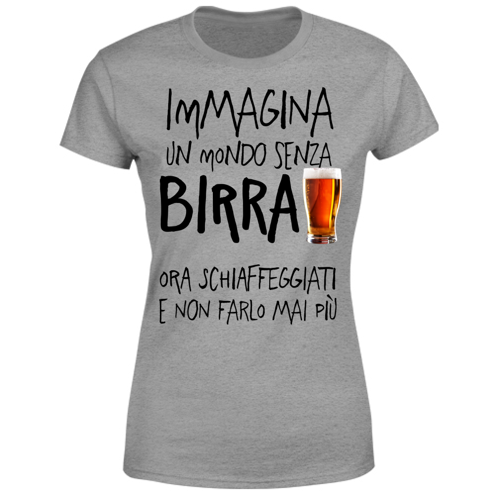 T-Shirt Donna Mondo senza birra - Scritte Divertenti - Chiara