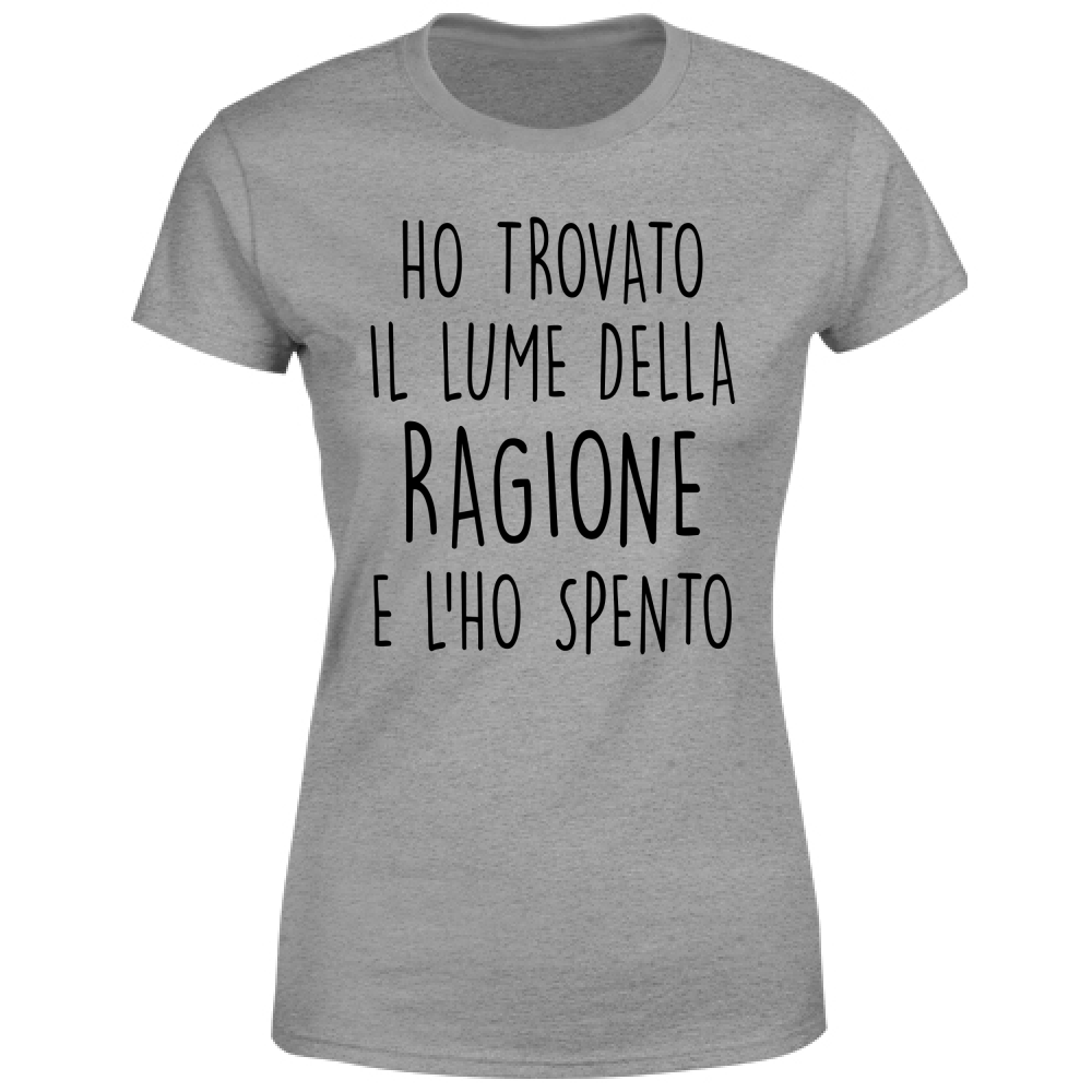 T-Shirt Donna Lume della ragione - Scritte Divertenti - Chiara