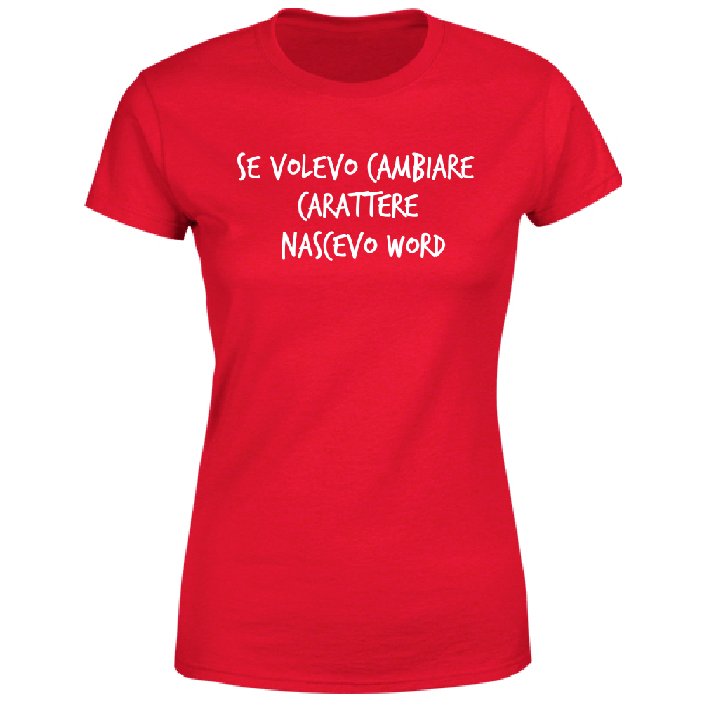 T-Shirt Donna Nascevo Word - Scritte Divertenti