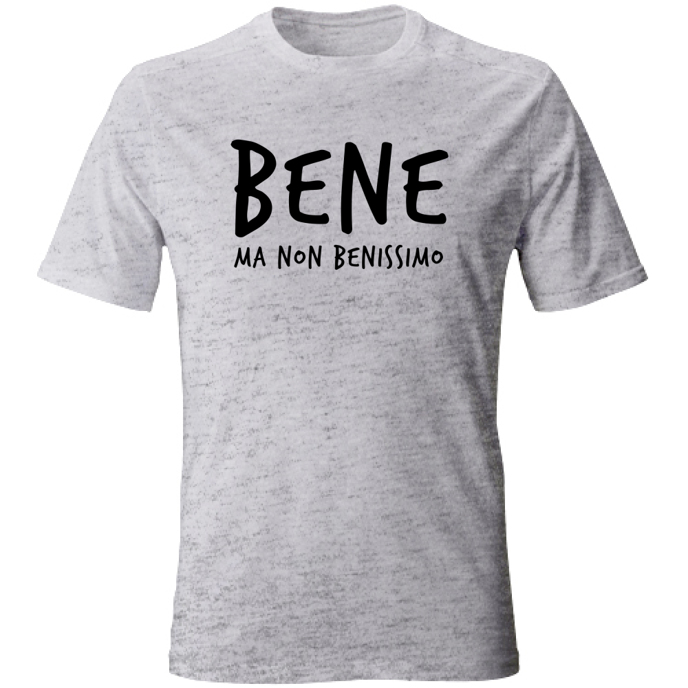 T-Shirt Unisex Bene - Scritte Divertenti - Chiara