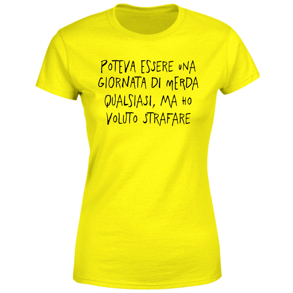 T-Shirt Donna Strafare - Scritte Divertenti - Chiara