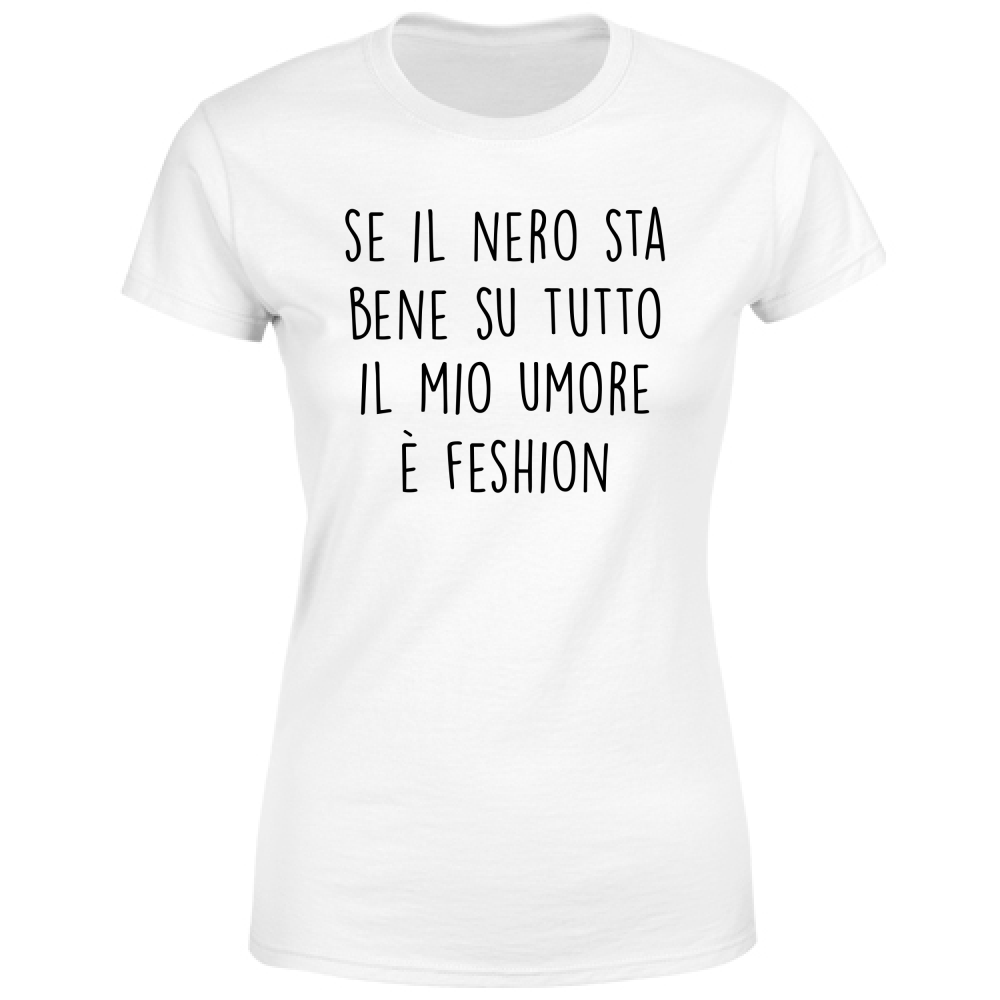 T-Shirt Donna Umore fashion - Scritte Divertenti - Chiara