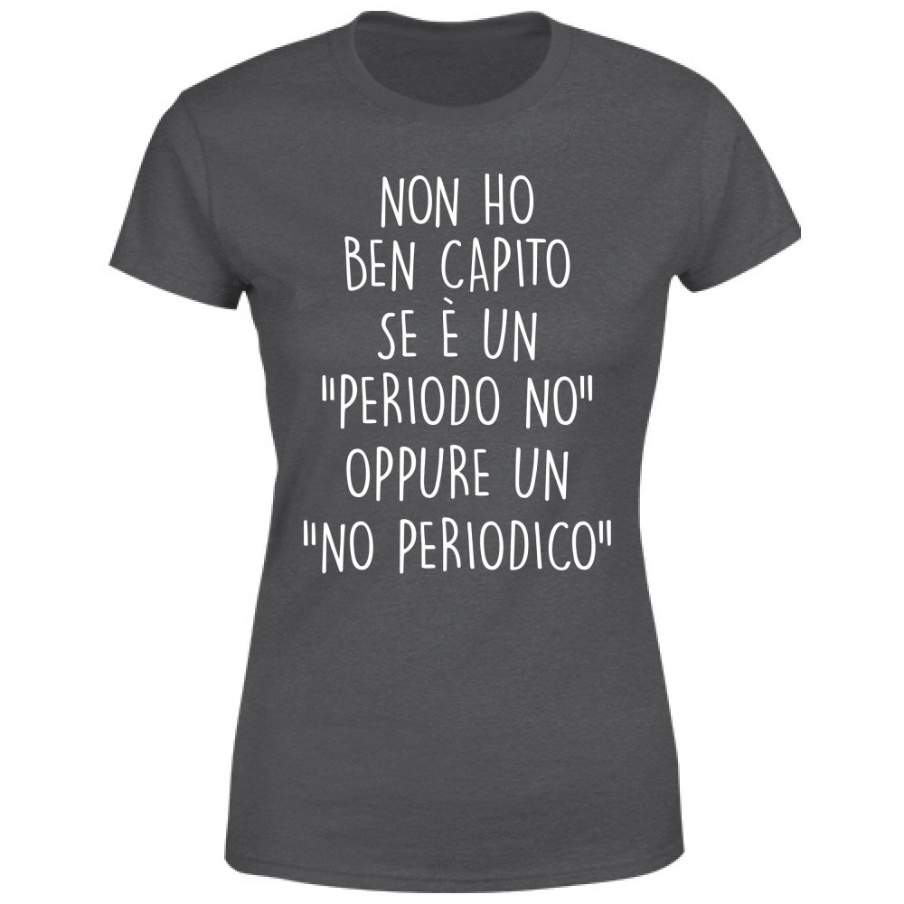 T-Shirt Donna No periodico - Scritte Divertenti