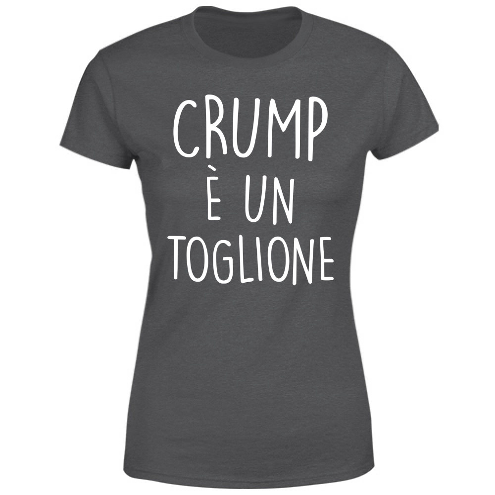 T-Shirt Donna Crump Toglione - Scritte Divertenti