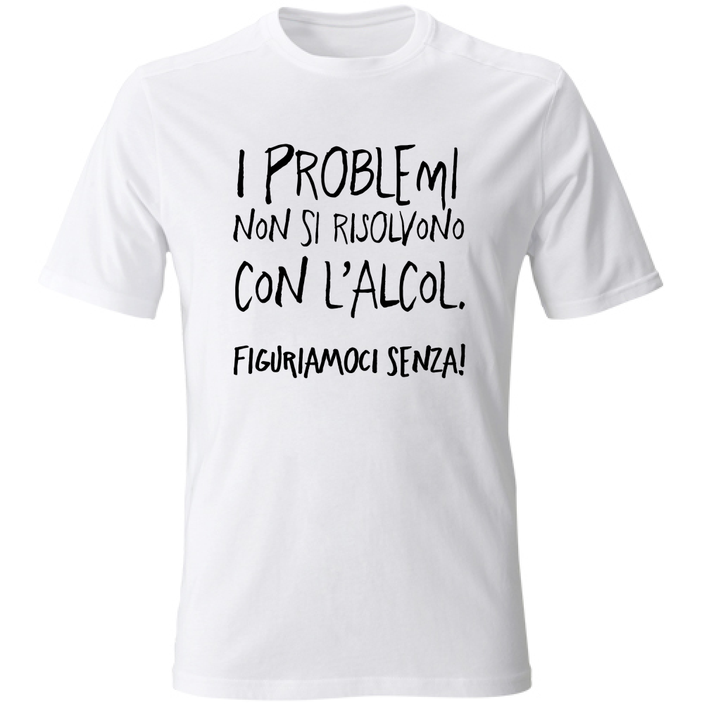 T-Shirt Unisex I problemi - Scritte Divertenti - Chiara