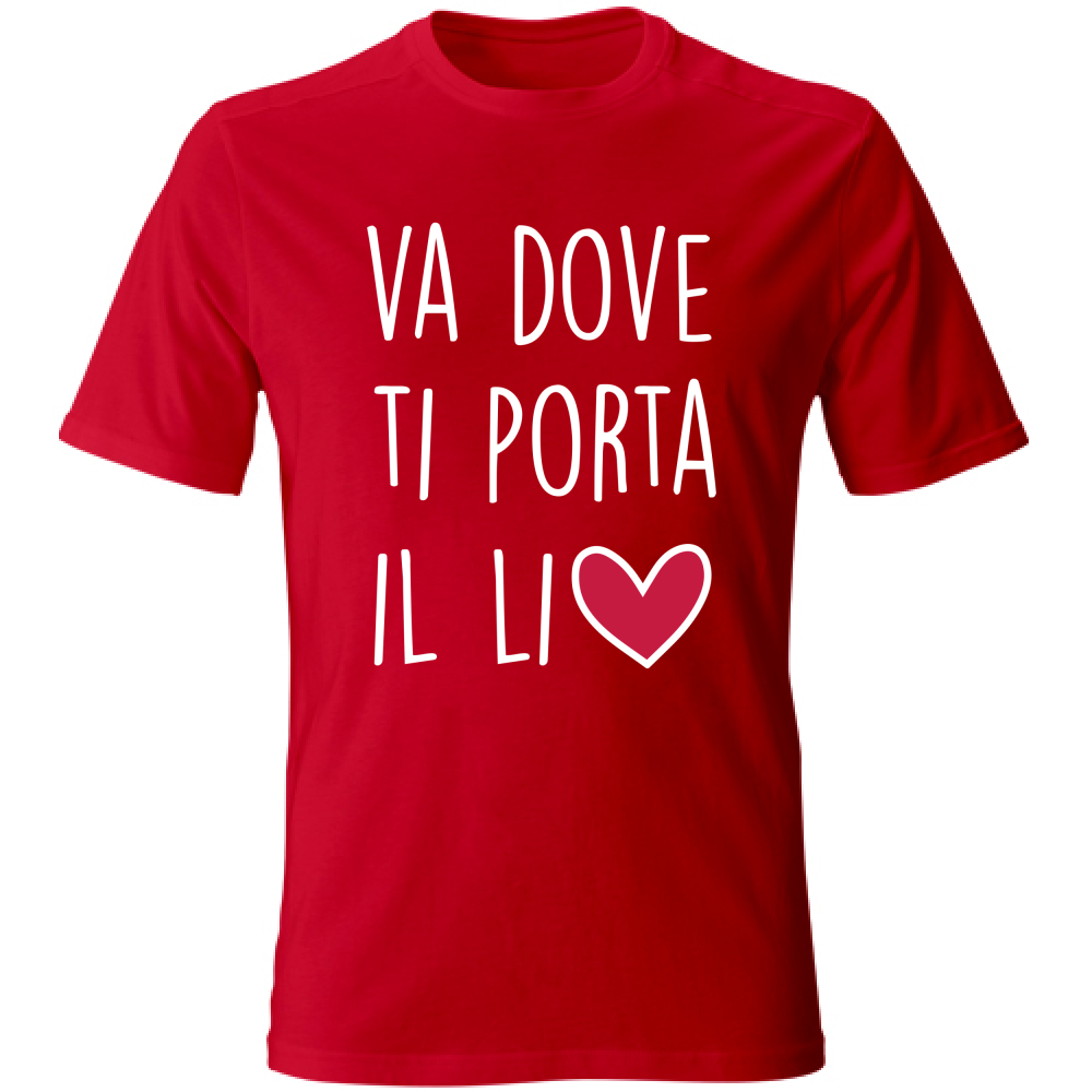 T-Shirt Unisex Va dove ti porta il... - Scritte Divertenti