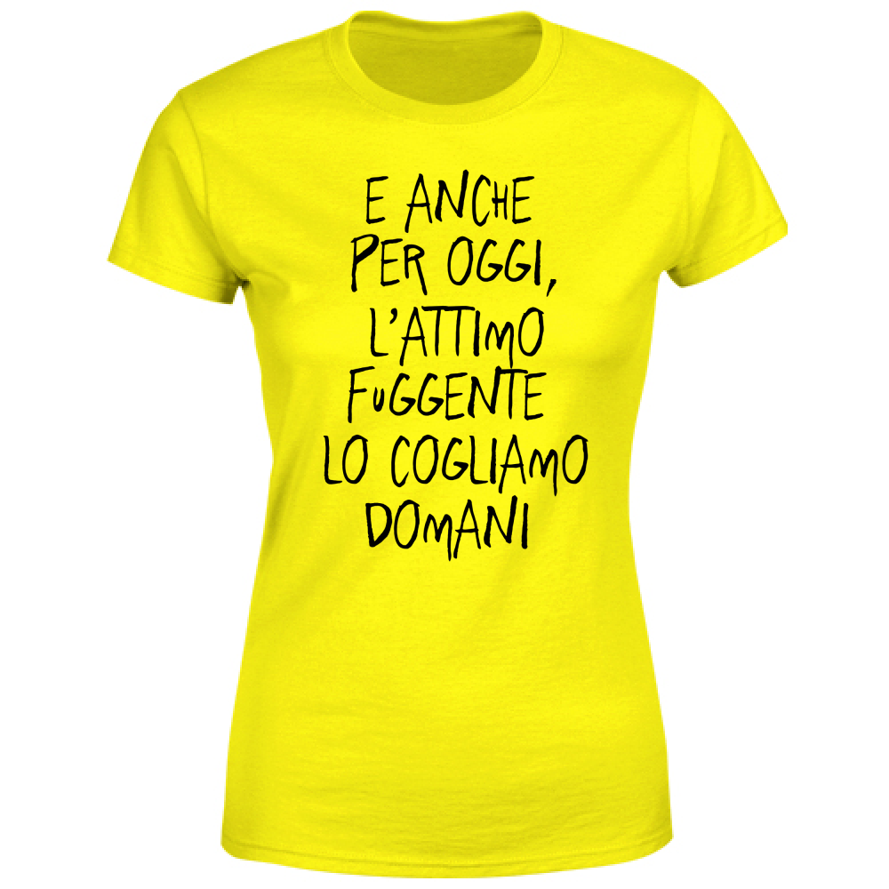 T-Shirt Donna Attimo fuggente - Scritte Divertenti - Chiara